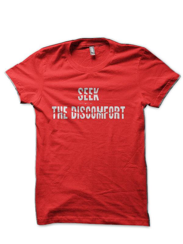 Seek The Discomfort Red T-Shirt