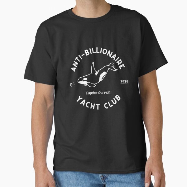 Anti-Billionaire Yacht Club (white) Classic T-Shirt