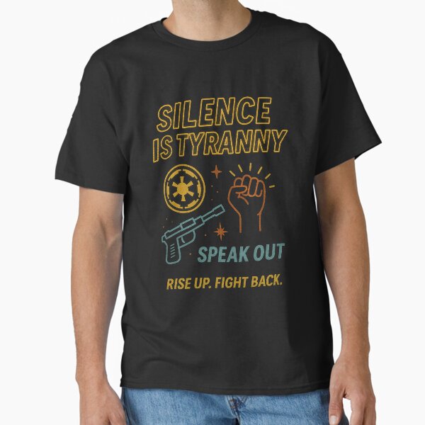 Andor Inspired - Silence is Tyranny Art Classic T-Shirt
