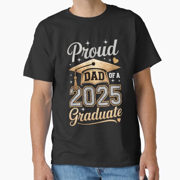 Dad Senior 2025 Proud Dad of a Class of 2025 Graduate Daddy Classic T-Shirt