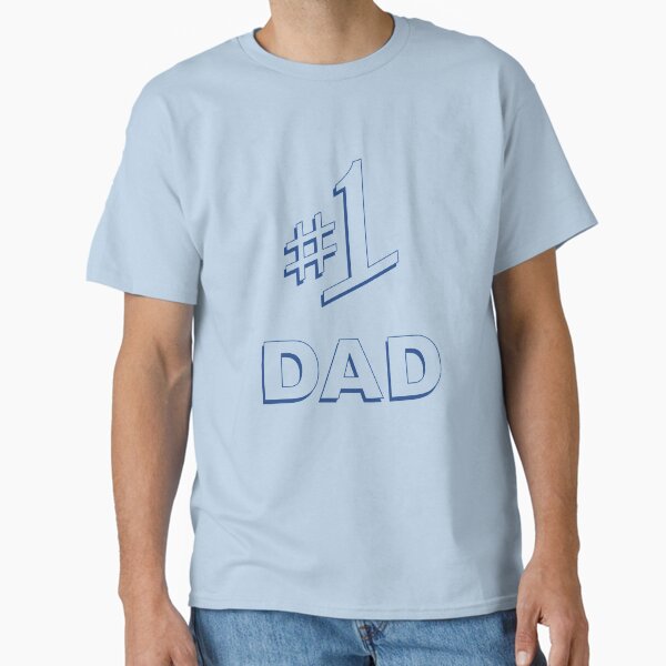 #1 Dad Classic T-Shirt