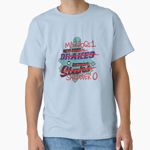 Mad Dogs 1 VS Shredder 0 Classic T-Shirt