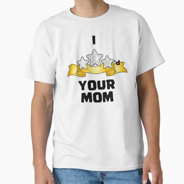 I Three Starred Your Mom - Silver Classic T-Shirt