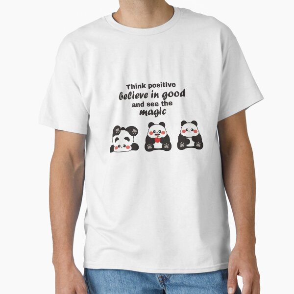 Think Positive Panda Trio – Believe, Smile & See the Magic Classic T-Shirt
