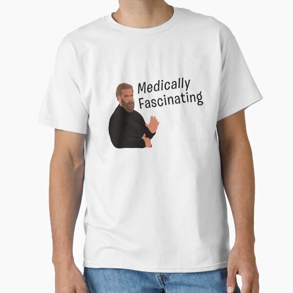 "Medically Fascinating" (Cornley Polytechnic Drama Festival, Part 1) Classic T-Shirt