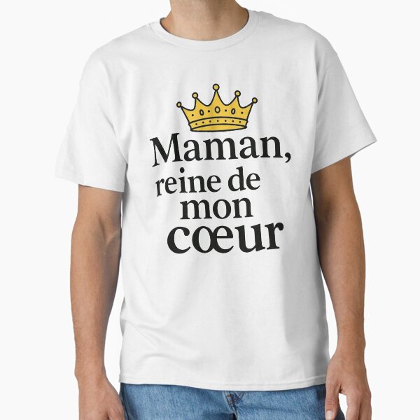Mom, queen of my heart, Mother's Day Classic T-Shirt