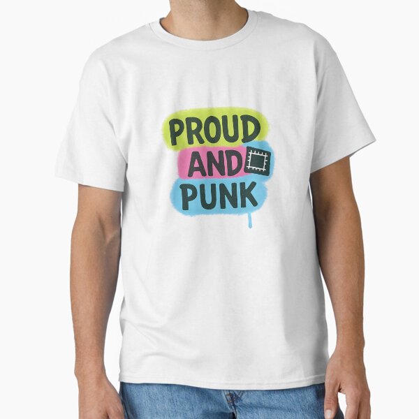 PROUD AND PUNK Classic T-Shirt