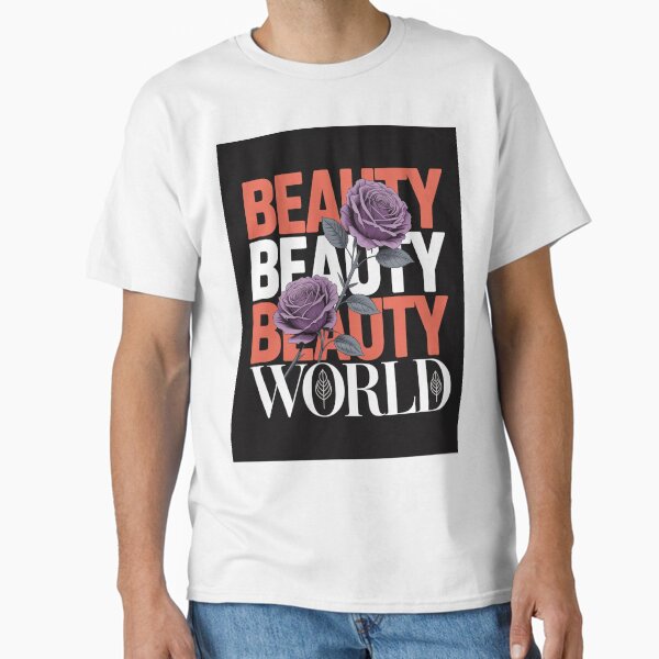 Beauty World Graphic T-Shirt – Bold Typography & Purple Rose Design Classic T-Shirt