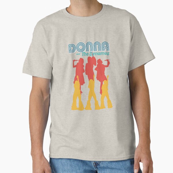 Mamma Mia Donna and the Dynamos 70s Inspired  Classic T-Shirt