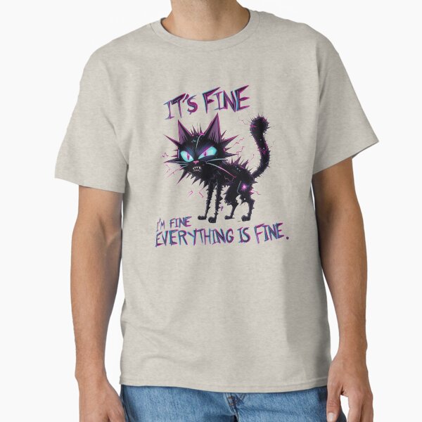 It's Fine, I'm Fine, Everything is Fine - Shocked Electric Cat Cyberpunk Classic T-Shirt