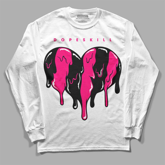 Fierce Pink 1s DopeSkill Long Sleeve T-Shirt Slime Drip Heart Graphic