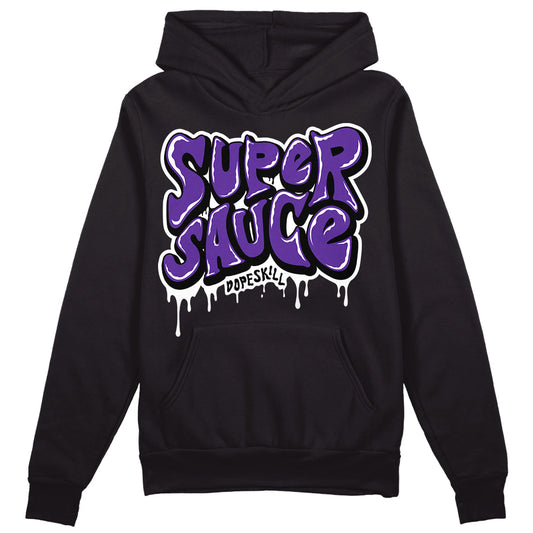 Court Purple 13s DopeSkill Hoodie Sweatshirt Super Sauce Graphic