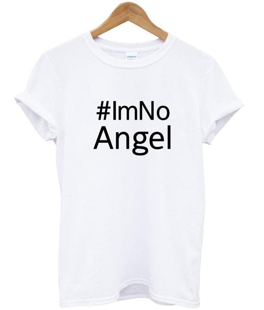 #IM NO ANGEL T shirt