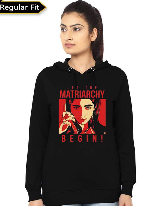 Let The Matriarchy Begin Hoodie