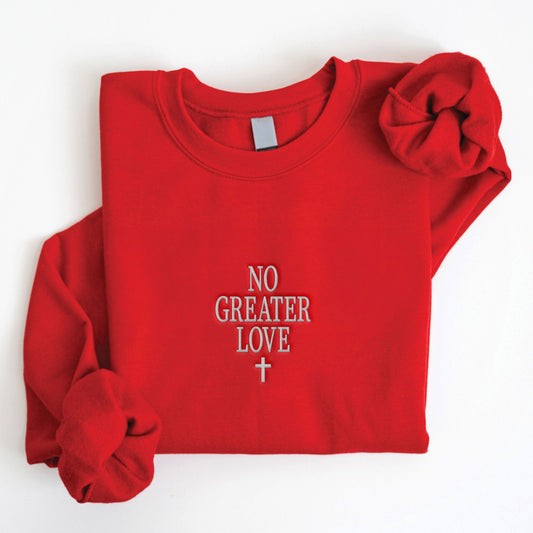 Embroidered No Greater Love Sweatshirt