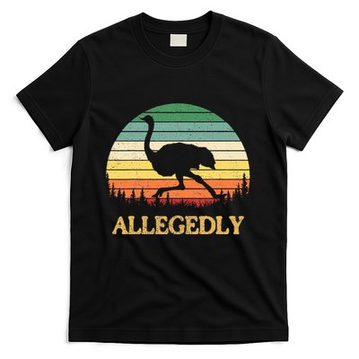 Allegedly Ostrich Vintage Retro Funny Ostrich Lover T-Shirt