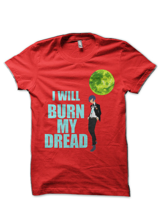 I Will Burn My Dread Red T-Shirt