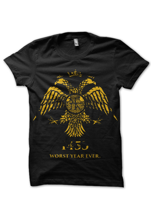 Constantinople 1453 Worst Year Byzantine Empire Black T-Shirt