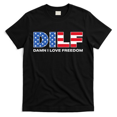 Damn I Love Freedom Dilf Funny Patriotic Dad Fathers Day T-Shirt