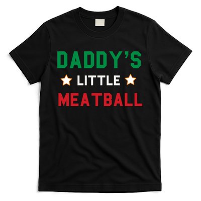 Daddy Little Meatball Italian Mom Sayings Boy Kids Girl Gift T-Shirt