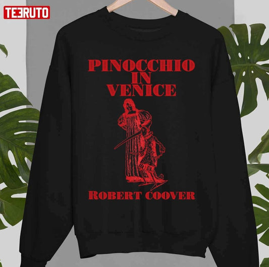 Robert Coover Pinocchio In Venice Unisex Sweatshirt