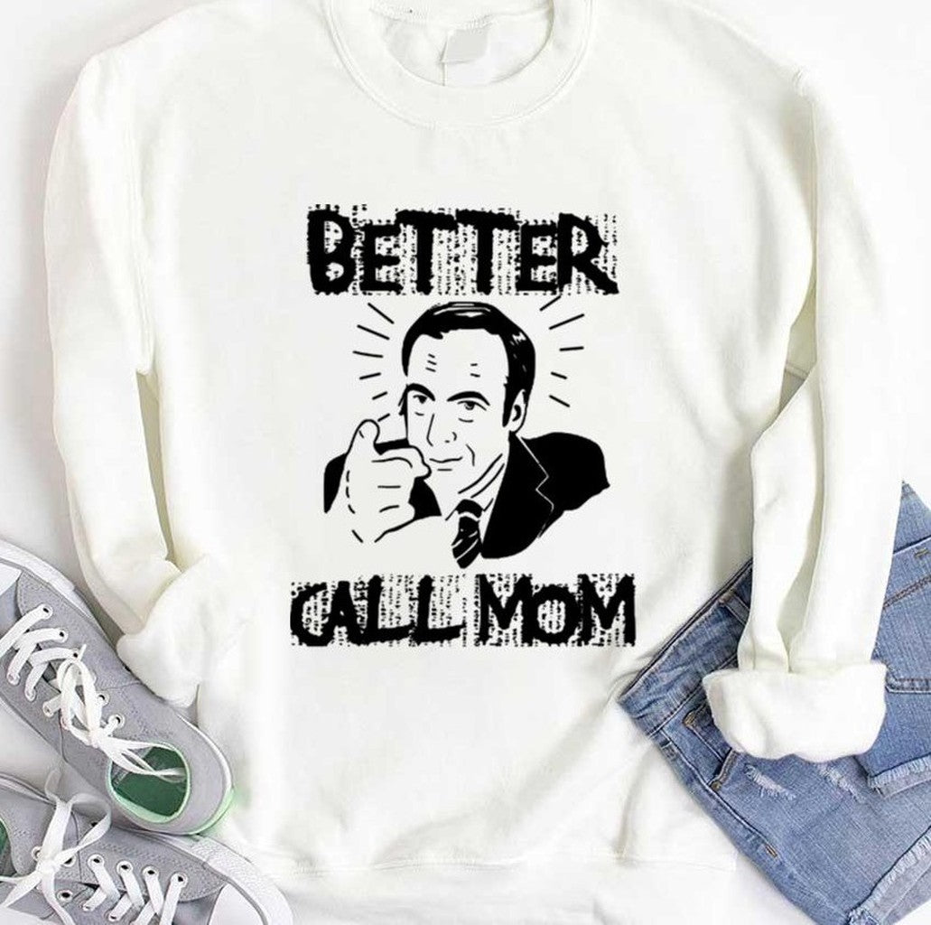 Better Call Mom Better Call Saul Inspired Unisex T-shirt