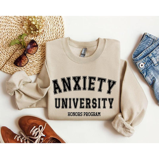 Anxiety University Funny Sweatshirt, Sarcastic College Sweatshirt, Women's Crew Neck, Crewneck Casual Comfort Womenswear Comfortable Graphic