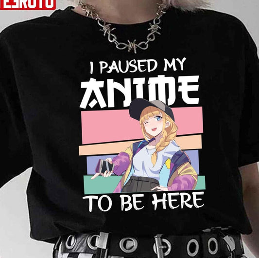 Paripi Koumei Characters I Paused My Anime To Be Here Unisex T-Shirt