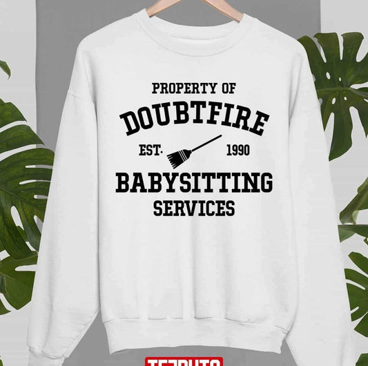 Property Of Mrs Doubtfire Babysitting Services Unisex Sweatshirt