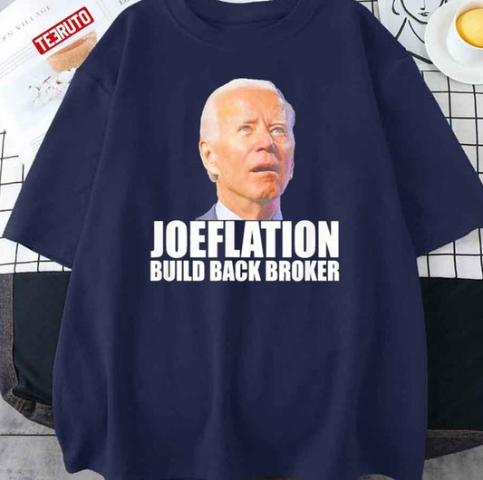Anti Joe Biden Joeflation Build Back Broker Unisex T-Shirt
