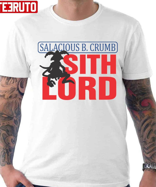 Salacious B Crumb Sith Lord Star Wars Unisex T-Shirt