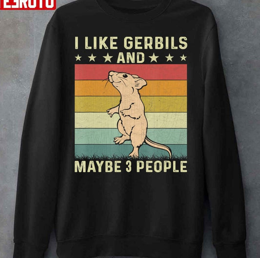 Retro 60s 70s Gerbil I Like Gerbils And Maybe 3 People Unisex Sweatshirt