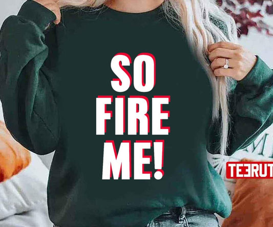 So Fire Me Funny Work Job Humor Freelancer Anti Capitalist Unisex Sweatshirt