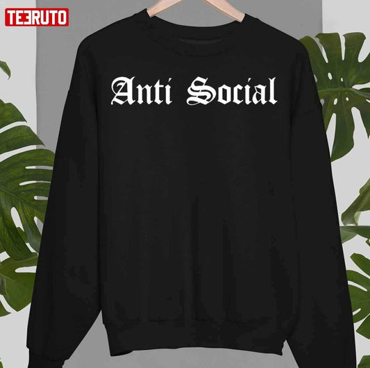 Anti Social Unisex Sweatshirt