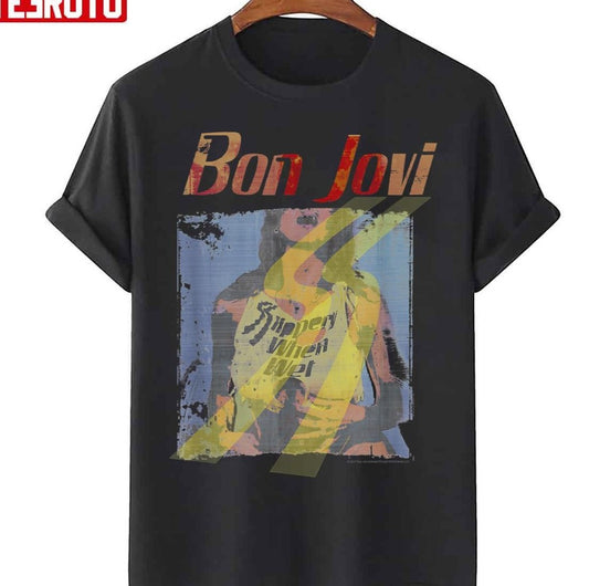 Slippery When Wet Girl Bon Jovi Unisex T-Shirt