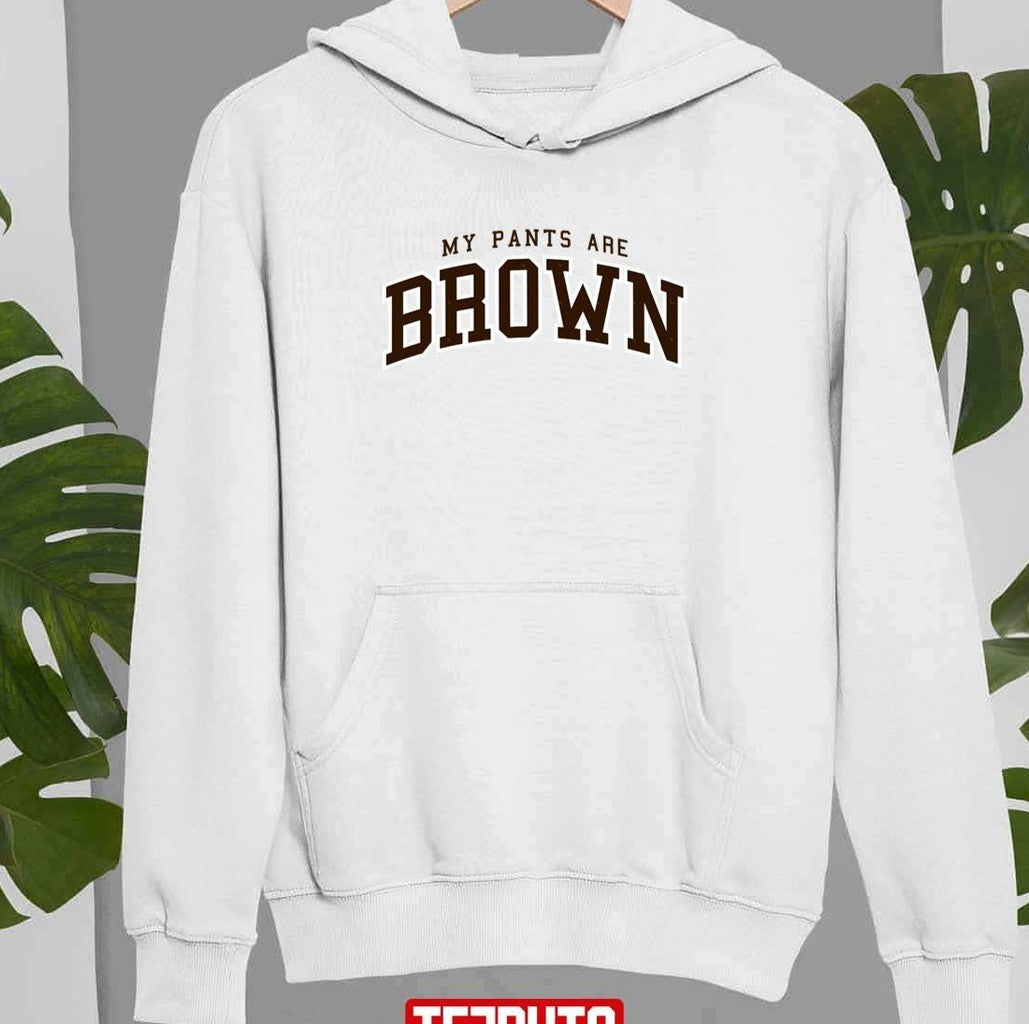 My Pants Are Brown College University Style Logo Unisex Sweatshirt