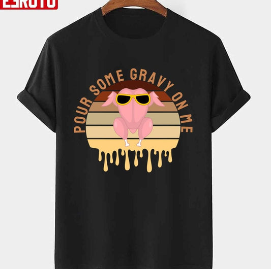 Pour Some Gravy On Me Retro Sun Cool Turkey With Sun Glasses Thanksgiving Unisex T-shirt