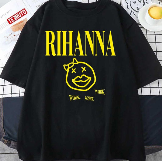 Smell Like Riri Rihanna Work Work Work Nirvana Inspired Unisex T-shirt