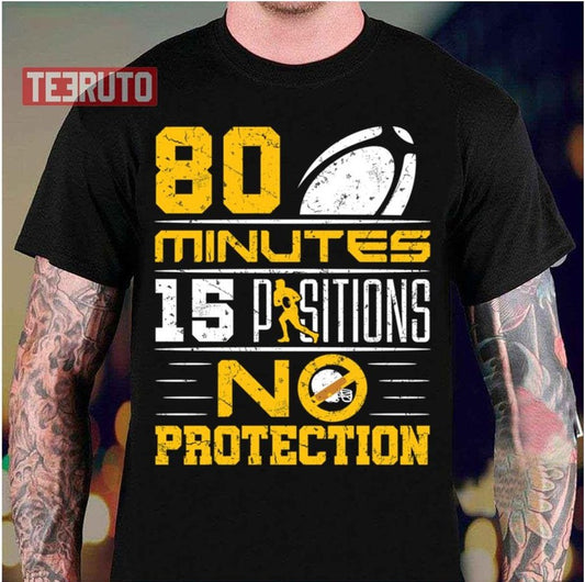80 Minutes 15 Positions No Protection Rugby Unisex T-Shirt