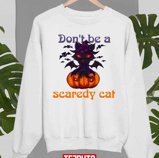 Spooky Halloween Don't Be A Scaredy Cat Unisex Sweatshirt