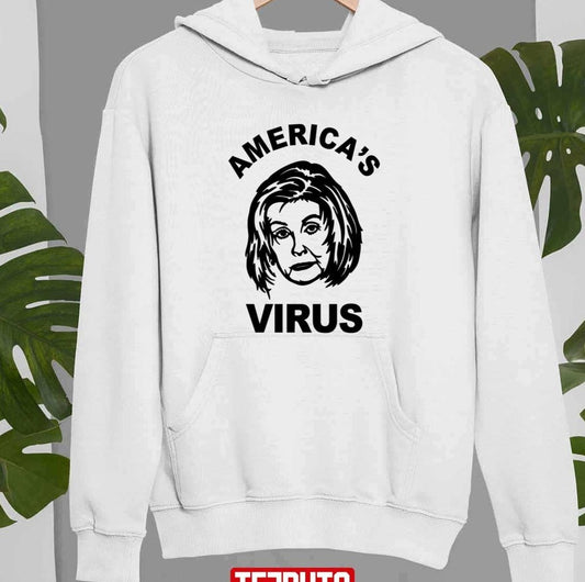 Anti Nancy Pelosi America's Virus Nanci Pelosi Speaker Of The House Unisex Hoodie