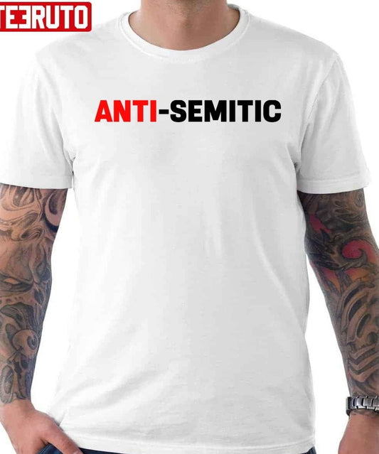 Anti Semitic Kanye West Unisex T-shirt