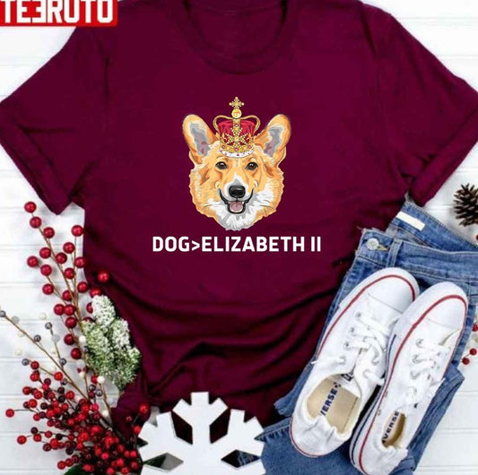 Anti Monarchy Corgi Dog Better Unisex T-Shirt