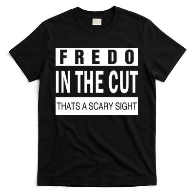 Fredo In The Cut T-Shirt