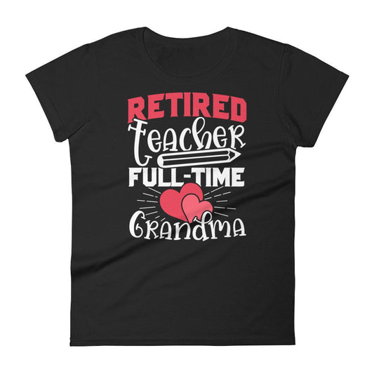Funny Retired Teacher T-Shirt for Retired Teacher Grandma