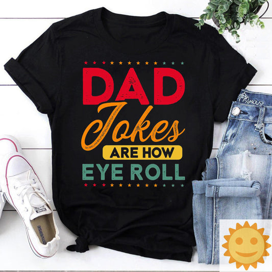 Dad Jokes Are How Eye Roll Vintage T-Shirt, Dad Shirt, Daddy Shirt, Fathers Day Shirt, Father's Day Shirt, Dad Joke Shirt, Dad Lovers Shirt