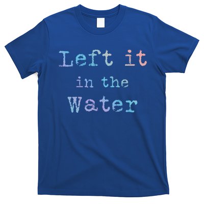 Inspiring Saying Left It At Water Scripture Bible God Jesus Gift T-Shirt