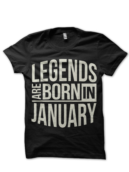 Legends Are Born In January Black T-Shirt Style003