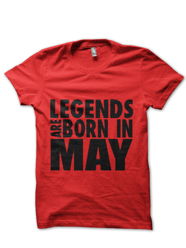 Legends Are Born In May Red T-Shirt