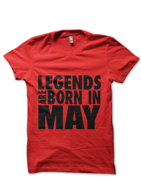 Legends Are Born In May Red T-Shirt